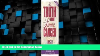 Big Deals  The Truth About Breast Cancer: A 7-Step Prevention Plan  Best Seller Books Best Seller