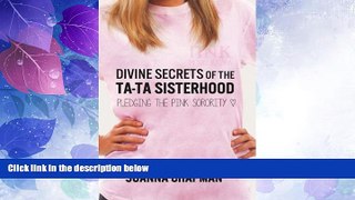 Big Deals  Divine Secrets of the Ta-Ta Sisterhood: Pledging the Pink Sorority  Best Seller Books