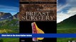 Must Have  Essentials of Breast Surgery: A Volume in the Surgical Foundations Series, 1e  READ
