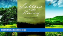 Must Have  Letters to Harry: A True Story of a Daughter s Love and a Mother s Final Journey