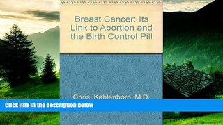 READ FREE FULL  Breast Cancer: Its Link to Abortion and the Birth Control Pill  Download PDF