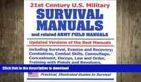 FAVORITE BOOK  21st Century U.S. Military Survival Manuals and related Army Field Manuals: