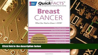 Must Have  QuickFACTSâ„¢ Breast Cancer: What You Need to Knowâ€”NOW  Download PDF Full Ebook Free