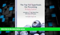 Big Deals  The Top Ten Super Foods for Preventing Breast Cancer  Free Full Read Most Wanted