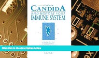 READ FREE FULL  Conquer Candida and Restore Your Immune System: A Guide to the Naturopathic