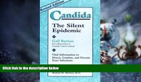 READ FREE FULL  Candida: The Silent Epidemic: Vital Information to Detect, Combat, and Prevent