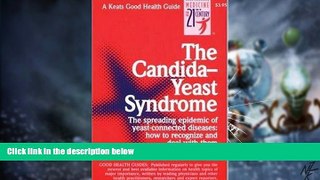 READ FREE FULL  The Candida-Yeast Syndrome  READ Ebook Full Ebook Free