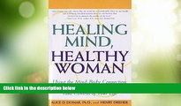 Big Deals  Healing Mind, Healthy Woman: Using the Mind-Body Connection to Manage Stress and Take