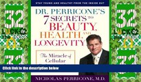 Big Deals  Dr. Perricone s 7 Secrets to Beauty, Health, and Longevity: The Miracle of Cellular
