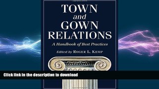 DOWNLOAD Town and Gown Relations: A Handbook of Best Practices READ EBOOK