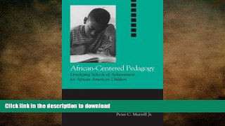 READ THE NEW BOOK African-Centered Pedagogy: Developing Schools of Achievement for African