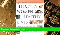 Full [PDF] Downlaod  Healthy Women, Healthy Lives: A Guide to Preventing Disease, from the