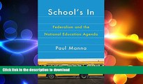 PDF ONLINE School s In: Federalism and the National Education Agenda (American Government and
