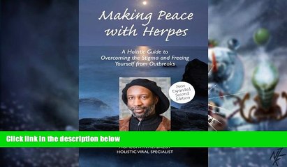 Full [PDF] Downlaod  Making Peace with Herpes: A Holistic Guide to Overcoming the Stigma and