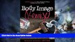 READ FREE FULL  Body Image Remix: Embrace Your Body and Unleash the Fierce, Confident Woman