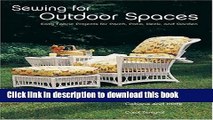 [PDF] Sewing for Outdoor Spaces: Easy Fabric Projects for Porch, Patio, Deck, and Garden Popular