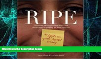 Must Have  Ripe: The Truth About Growing Older And The Beauty Of Getting On With Your Life  READ