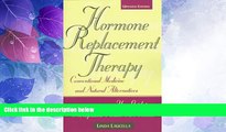 Big Deals  Hormone Replacement Therapy: Conventional Medicines and Natural Alternatives, Your