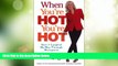 Big Deals  When You re Hot, You re Hot  Best Seller Books Most Wanted
