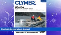 EBOOK ONLINE  Clymer Honda Outboard Shop Manual: 2-130 HP four-stroke - 1976 - 2005 (Includes Jet