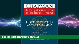 READ BOOK  Chapman Navigation Rules: International - Inland (Chapman s Guide to the Rules of the