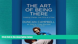 Free [PDF] Downlaod  The Art of Being There: Creating Change, One Child at a Time  DOWNLOAD ONLINE