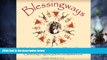 READ FREE FULL  Blessingways: A Guide to Mother-Centered Baby Showers--Celebrating Pregnancy,