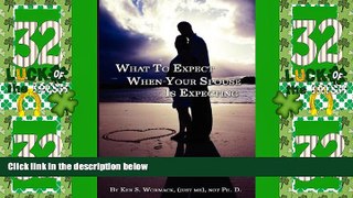 Big Deals  What to Expect When Your Spouse Is Expecting  Free Full Read Most Wanted