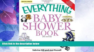Must Have PDF  The Everything Baby Shower Book: Throw a memorable event for mother-to-be  Best