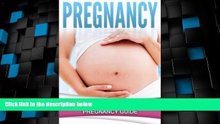 Big Deals  Pregnancy: The Ultimate Month-by-Month Pregnancy Guide  Free Full Read Best Seller