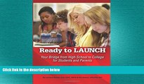 READ book  Ready to Launch: Your Bridge from High School to College for Students and Parents READ