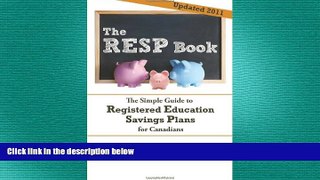 FREE DOWNLOAD  The RESP Book: The Simple Guide to Registered Education Savings Plans for