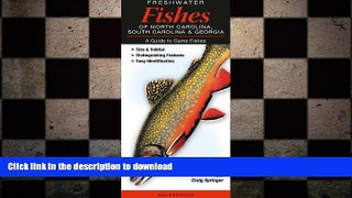 READ  Freshwater Fishes of North Carolina, South Carolina   Georgia: A Guide to Game Fishes  GET