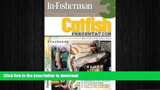 FAVORITE BOOK  In-Fisherman Critical Concepts 3: Catfish River Presentation Book (Critical