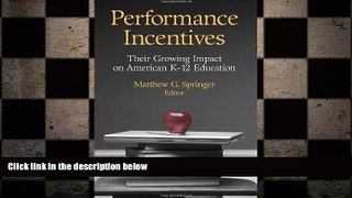 READ book  Performance Incentives: Their Growing Impact on American K-12 Education  FREE BOOOK