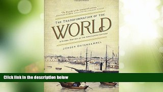 Big Deals  The Transformation of the World: A Global History of the Nineteenth Century (America in