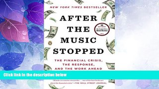 Big Deals  After the Music Stopped: The Financial Crisis, the Response, and the Work Ahead  Best