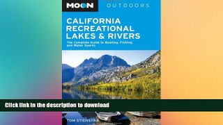 READ BOOK  Moon California Recreational Lakes and Rivers: The Complete Guide to Boating, Fishing,