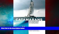 Must Have  Catamarans: The Complete Guide for Cruising Sailors  READ Ebook Online Free