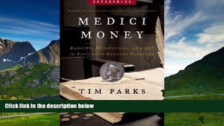 READ FREE FULL  Medici Money: Banking, Metaphysics, and Art in Fifteenth-Century Florence