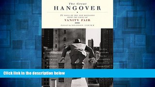 READ FREE FULL  The Great Hangover: 21 Tales of the New Recession from the Pages of Vanity Fair