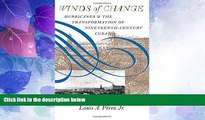 Big Deals  Winds of Change: Hurricanes and the Transformation of Nineteenth-Century Cuba  Free