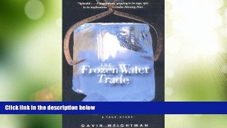 Big Deals  The Frozen Water Trade: A True Story  Best Seller Books Best Seller