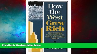 Full [PDF] Downlaod  How the West Grew Rich: The Economic Transformation Of The Industrial World