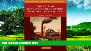 READ FREE FULL  The British Industrial Revolution in Global Perspective (New Approaches to