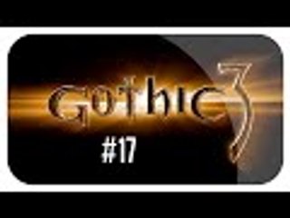 Zagrajmy w Gothic III odc. 17 - Vengard i Faring