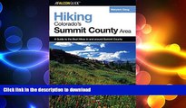 READ BOOK  Hiking Colorado s Summit County Area: A Guide To The Best Hikes In And Around Summit