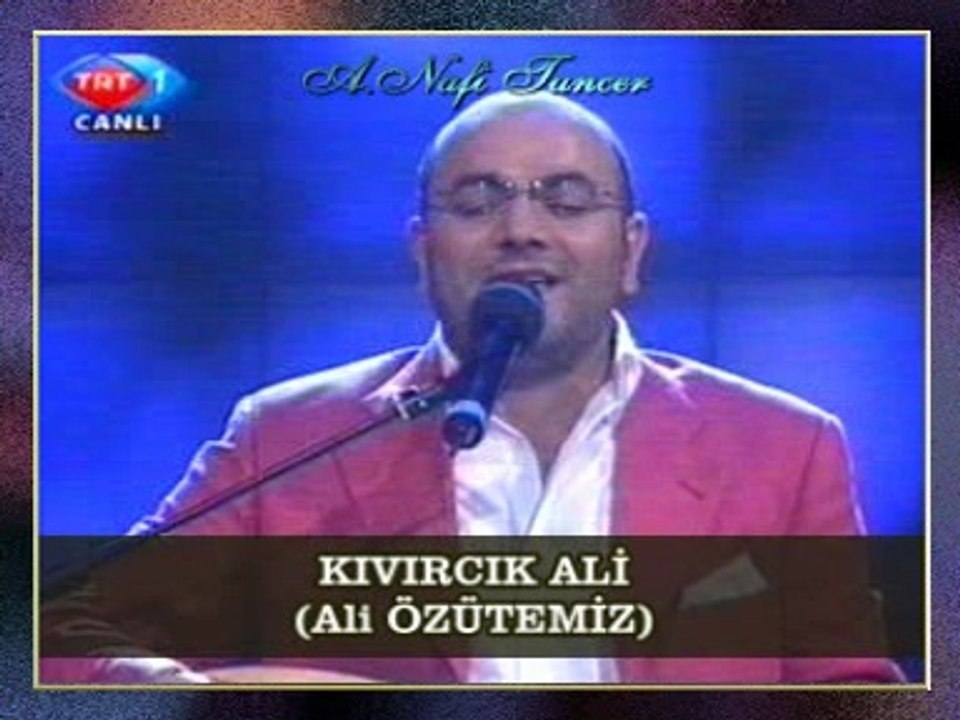 KIVIRCIK ALİ (Ali ÖZÜTEMİZ) - Gül Tükendi Ben Tükendim (2)