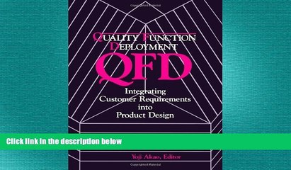 Free [PDF] Downlaod  QFD: Quality Function Deployment - Integrating Customer Requirements into