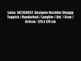 Lalee  347163052  Designer Hochflor Shaggy Teppich / Handarbeit / Langflor / Uni  / Grau /